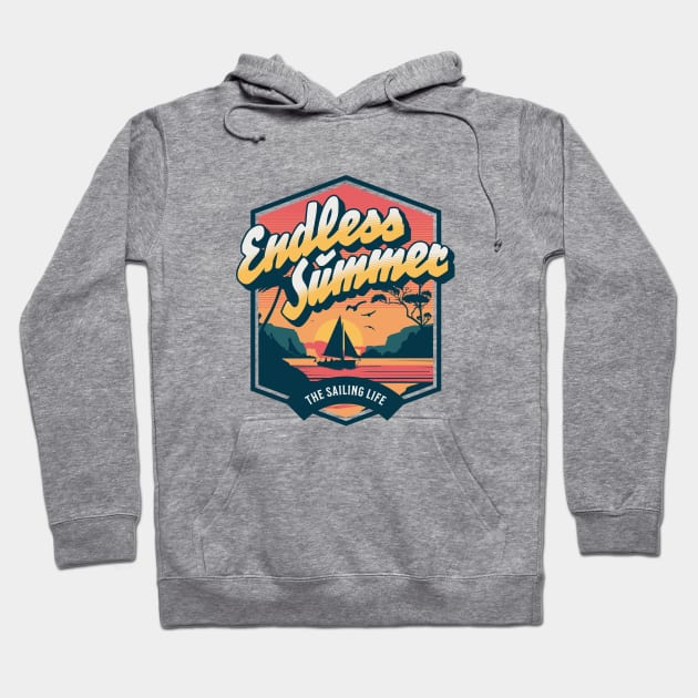 Endless Summer The Sailing Life Hoodie by ZombieTeesEtc
